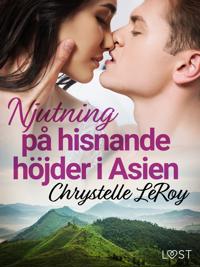 Njutning på hisnande höjder i Asien - erotisk novell