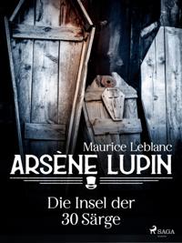 Arsène Lupin - Die Insel der 30 Särge