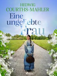 Eine ungeliebte Frau