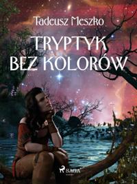 Tryptyk bez kolorów