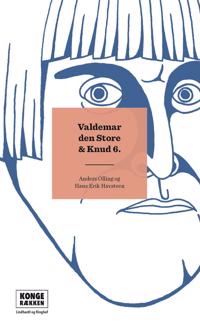 Kongerækken: Valdemar Den Store & Knud 6.