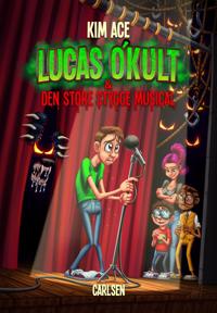Lucas O'Kult og den store stygge musical