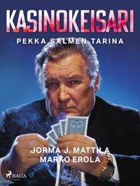 Kasinokeisari: Pekka Salmen tarina