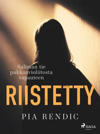 Riistetty – Saliman tie pakkoavioliitosta vapauteen
