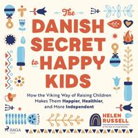 The Danish Secret to Happy Kids