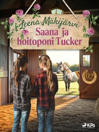 Saana ja hoitoponi Tucker