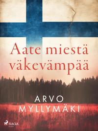 Aate miestä väkevämpää