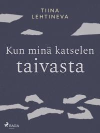 Kun minä katselen taivasta