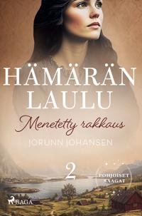 Menetetty rakkaus – Hämärän laulu 2