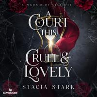 Bokomslag för "A Court This Cruel and Lovely (svensk utgåva)"