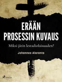 Erään prosessin kuvaus – Miksi jätin lestadiolaisuuden?
