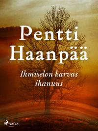 Ihmiselon karvas ihanuus