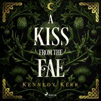 A Kiss from the Fae: An unputdownable fae fantasy romance