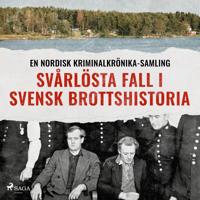 Svårlösta fall i svensk brottshistoria