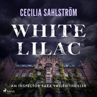 White Lilac: A gripping Swedish crime thriller