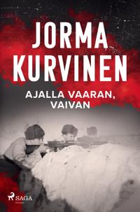 Ajalla vaaran, vaivan