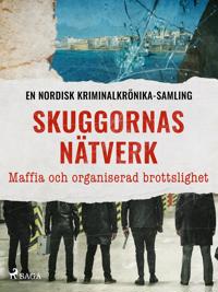 Skuggornas nätverk – Maffia och organiserad brottslighet
