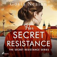 Her Secret Resistance: An utterly heartbreaking and gripping World War 2 historical novel