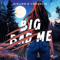 Big Bad Me: A morbidly fun, paranormal adventure romance