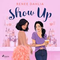 Show Up: A spicy sapphic burlesque romance