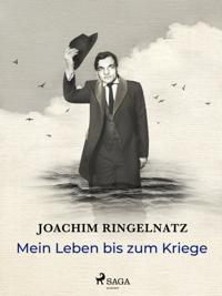 Mein Leben bis zum Kriege