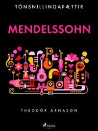 Tónsnillingaþættir: Mendelssohn