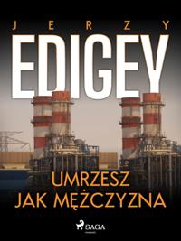 Umrzesz jak mezczyzna