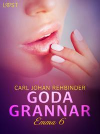 Emma 6: Goda grannar - erotisk novell