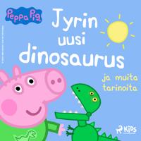 Kirjan kansi Pipsa Possu - Jyrin uusi dinosaurus ja muita tarinoita