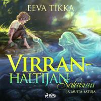 Virranhaltijan salaisuus ja muita satuja