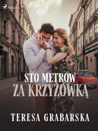 Sto metrów za krzyżówką