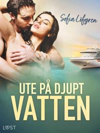 Ute på djupt vatten - erotisk novell
