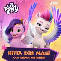 Bokomslag för My Little Pony – Den nya generationen – Hitta din magi och andra historier