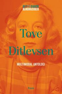 Tove Ditlevsen: Udsat - Multimodal antologi