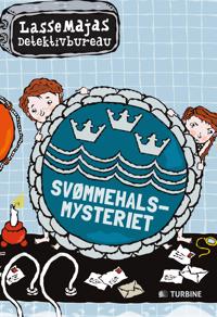 Bokomslag för Svømmehalsmysteriet – LasseMajas detektivbureau