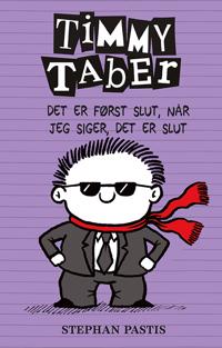 Timmy Taber: Det er først slut, når jeg siger, det er slut