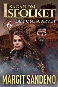 Det onda arvet: Sagan om Isfolket 6