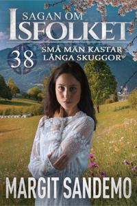 Små män kastar långa skuggor: Sagan om Isfolket 38