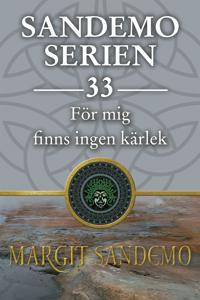 Bokomslag for Sandemoserien 33 - För mig finns ingen kärlek