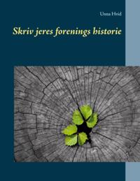 Skriv jeres forenings historie
