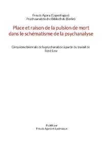 Place et raison de la pulsion de mort dans le schématisme de la psychanalyse