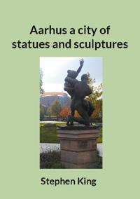 Kirjan kansi Aarhus a city of statues and sculptures