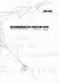 Decembervagten i magtens vold