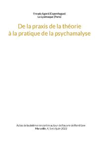 De la praxis de la théorie à la pratique de la psychanalyse