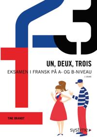 Un, deux, trois: Eksamen i fransk på A- og B-niveau