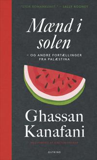 Mænd i solen og andre fortællinger fra Palæstina