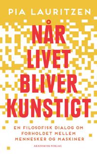 Når livet bliver kunstigt