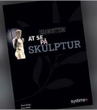 Kunsten at se på skulptur