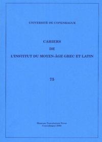 Cahiers de l'Institut du Moyen-Âge Grec et Latin