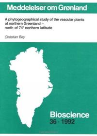 phytogeographical study of the vascular plants of northern Greenland - north of 74 northern latitude